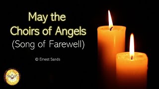 May the Choirs of Angels (Song of Farewell)