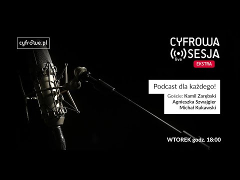 Cyfrowa Sesja Ekstra - Podcast dla każdego!