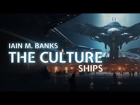 Iain M. Banks, The Culture Series - Ships