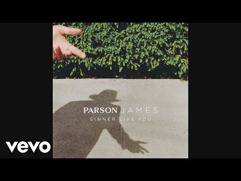 Parson James - Sinner Like You (Audio)