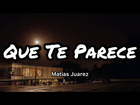 Matias Ft. Trapzongo - Qué Te Parece (Letras/Lyrics)