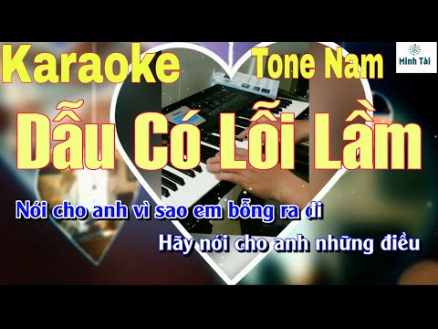 Dẫu Có Lỗi Lầm II Karaoke II Tone Nam Vừa II Beat Hay