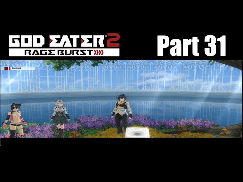 Lets Play God Eater 2 Rage Burst part 31 the battles continue on and the mourning Q Q