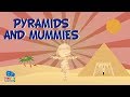 Pyramids and Mummies | Educational Videos for Kids