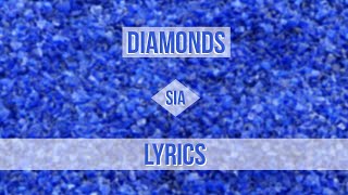 Sia - Diamonds (Original Version) (Lyrics)