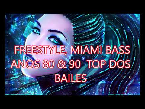 FREESTYLE MIAMI BASS  ANOS 80 X 90 TOP DOS BAILES