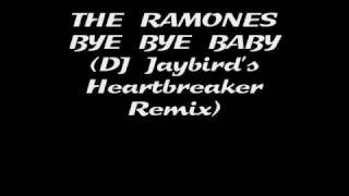 The Ramones - Bye Bye Baby (DJ Jaybird&#39;s Heartbreaker Remix) DUBSTEP DUBPLATE