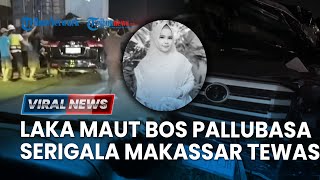 Kecelakaan Maut Tewaskan Owner Pallubasa Serigala & Anaknya di Tol Makassar, Mobil Tabrak Kontainer