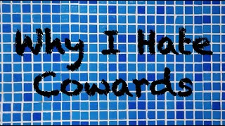🔴 Why I Hate Cowards | CRP