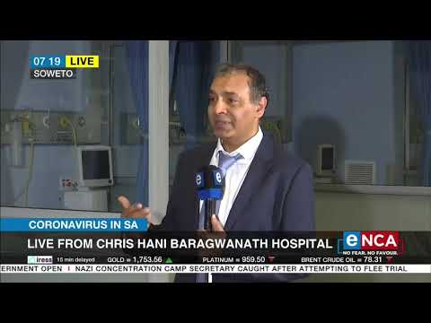 Coronavirus in SA Reporting from Chris Hani Baragwanath Hospital