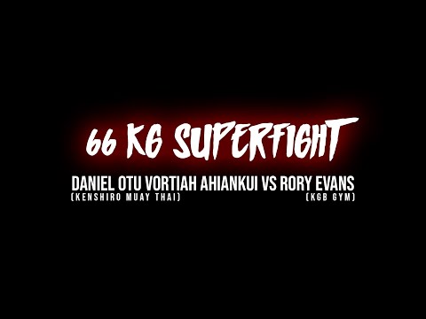 SFS IX - DANIEL OTU VORTIAH AHIANKUI (KENSHIRO MUAY THAI) VS RORY EVANS (KGB GYM) 1st Feb 2020