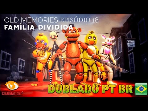 OLD MEMORIES 3 | EPISODE 18 - DIVIDED FAMILY | DUBBED [PT BR] | CIANIMATION FANDUBS