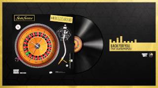 Statik Selektah - &quot;Back For You&quot; ft. Dilated Peoples [Official]