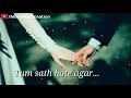 Tum Sath Hote Agar Best Hindi Status Video Nisha Rai Creation