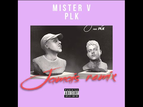 Mister V ft Plk / Remix Jamais