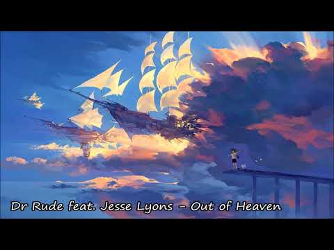 Dr Rude feat. Jesse Lyons - Out of Heaven