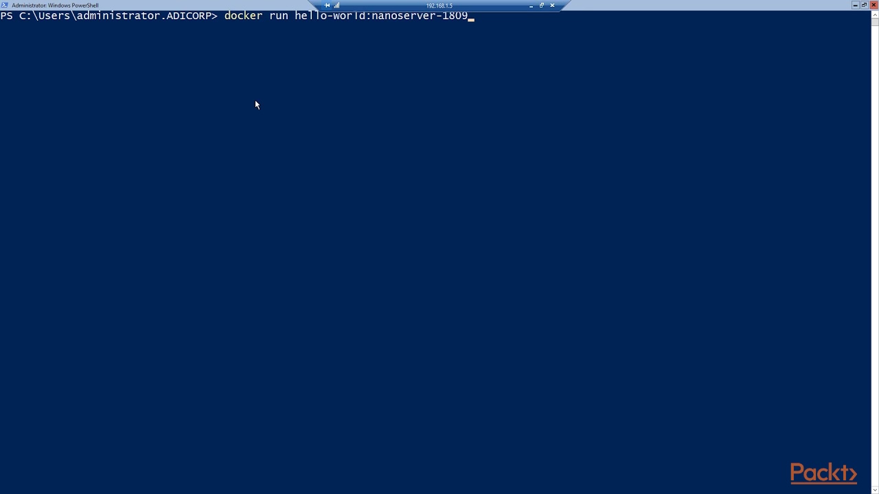 Implementing Windows Server 2019 Containers : Run Your First Test Container | packtpub.com