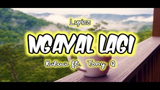 Download lagu Lirik 'banyak hal yg kita gak ngerti di dalam hidup ini' NGAYAL LAGI - KALUA ft.TONY Q mp3 Download lagu Lirik 'banyak hal yg kita gak ngerti di dalam hidup ini' NGAYAL LAGI - KALUA ft.TONY Q mp3