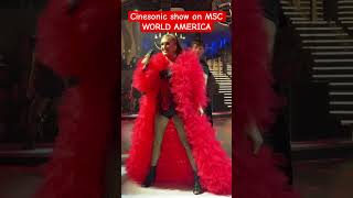 Fabulous show on MSC WORLD AMERICA cruise ship