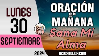 Oracion de la Mañana De Hoy Lunes 30 de Septiembre - Salmo 146 Tiempo De Orar