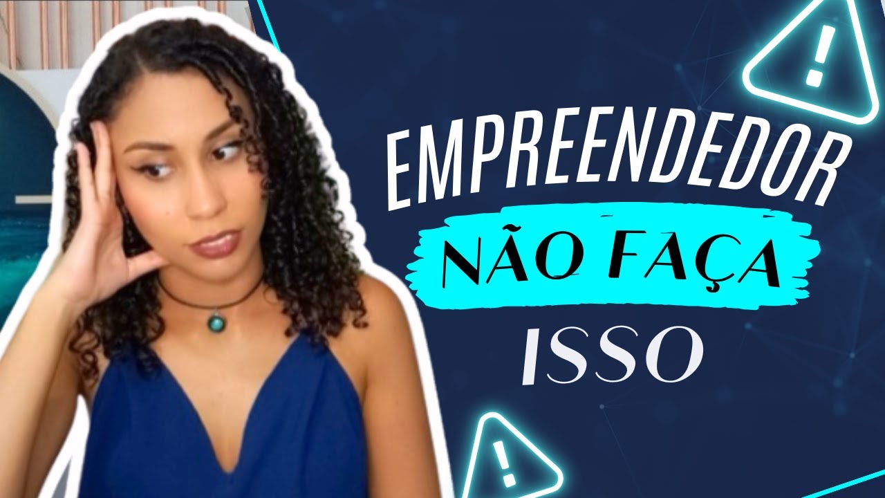 4 Erros Fatais de Empreendedores Iniciantes