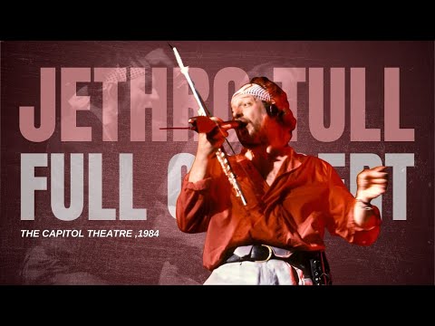 Jethro Tull - Live at the Capitol Theatre 1984 (Full Concert)