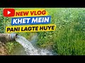 Farmers Use River Water In Their Fields There Is A Very Big River In The Village New Vlog In Vi