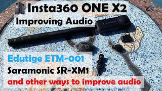 Insta360 ONE X2 - Improving Audio (Edutige ETM-001, Saramonic SR-XM1, ...)