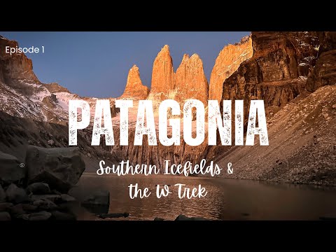 Patagonia Travel | Perito Moreno & The W Trek in Torres del Paine