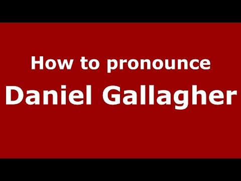 How to pronounce Daniel Gallagher (American English/US)  - PronounceNames.com