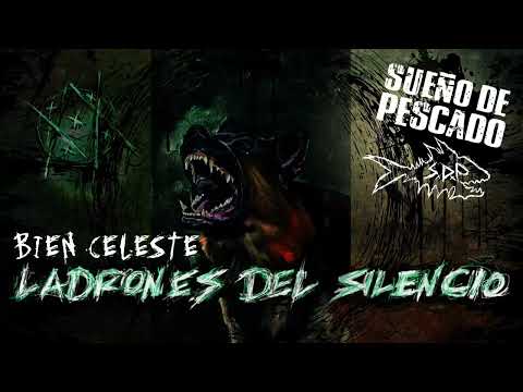 Sueño de Pescado - Ladrones del silencio - 05. Bien celeste (Audio)
