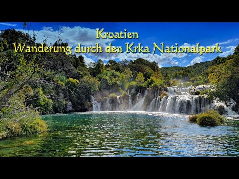 Kroatien - Wanderung durch den Krka Nationalpark 2022
