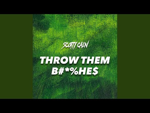 Throw Them Bitches