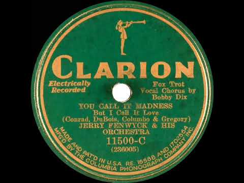 1931 Ben Selvin (as Jerry Fenwyck) - You Call It Madness (I Call It Love) (Orlando Roberson, vocal)