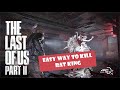 EASY WAY TO KILL RAT  KING THE LAST OF US 2 WITHIN 4 MINS
