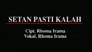 Download lagu Rhoma Irama - Setan Pasti Kalah (Stereo | ) mp3 Download lagu Rhoma Irama - Setan Pasti Kalah (Stereo | ) mp3