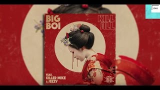 Kill Jill - Big Boi Ft. Killer Mike, Jeezy - Lyrics On Screen