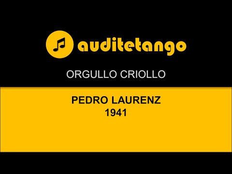 ORGULLO CRIOLLO - PEDRO LAURENZ - 1941 - TANGO STRUMENTALE