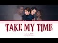 Take My Time By Eric Chou (周兴哲) - Love’s Ambition 许我耀眼  OST (Color code Chi/Eng lyrics)