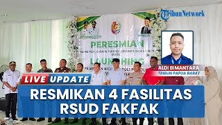 Peresmian Fasilitas RSUD Fakfak, Bupati Samaun Dahlan: Tingkatkan Akses & Kualitas Layanan Kesehatan