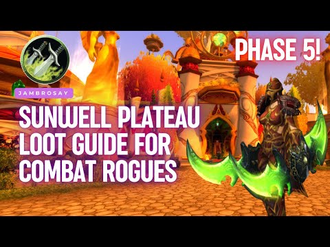 Phase 5 TBC - Combat Rogue - Loot Guide for Physical DPS