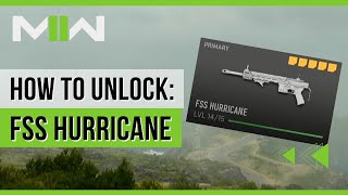 How To Unlock the FSS Hurricane in Modern Warfare 2 (2022)