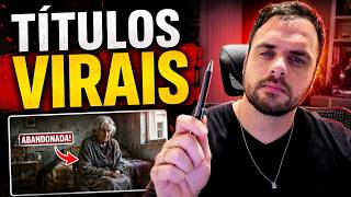 Como fazer Títulos que Viralizam seu Vídeo
