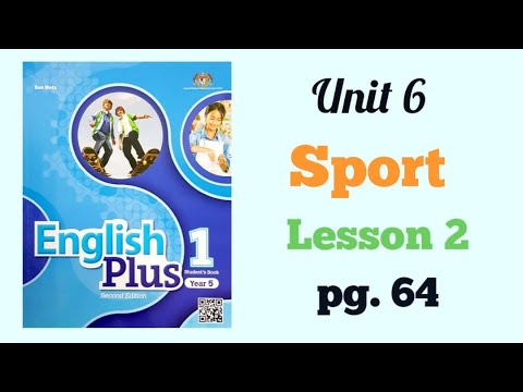 YEAR 5 ENGLISH PLUS 1: UNIT 6 - SPORT | LESSON 2 | PAGE 64