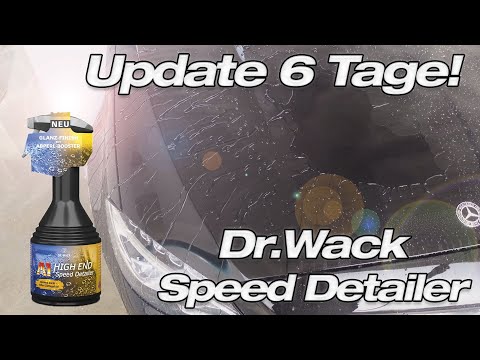 Mehr Standzeit als ich erwartet habe! Dr. Wack A1 High End Speed Detailer im Langzeittest 6 Tage