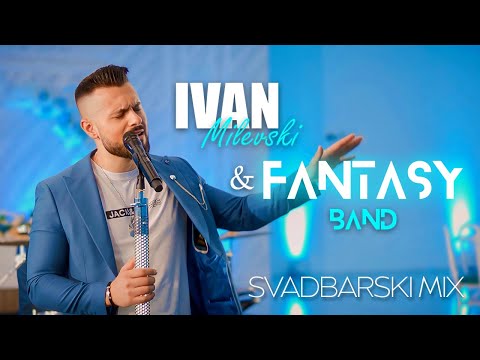 IVAN Milevski & FANTASY Band - SVADBARSKI MIX