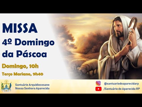 Missa do 4º Domingo da Páscoa - Domingo, 10h