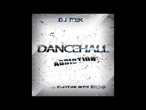 Dancehall Addiction Vol 1 Mix Dj Itek