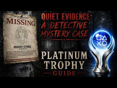 QUIET EVIDENCE: A Detective Mystery Case - 100% Platinum Walkthrough - Trophy & Achievement Guide