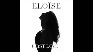 ELOÏSE - First Love
